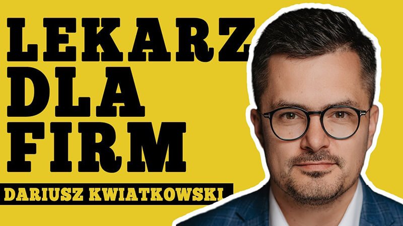 Lekarz dla firm - Dariusz Kwiatkowski
